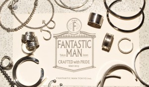 【FANTASTICMAN】- new arrival –