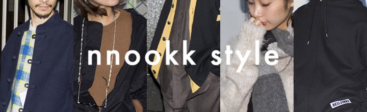 【nnookk style ( 2016AW ~ SS ~ )】